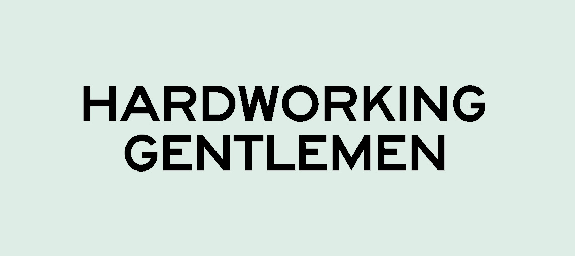 HARDWORKING GENTLEMEN